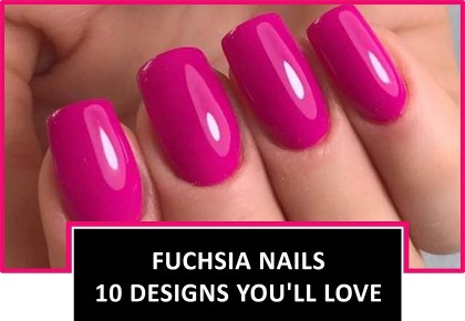 Discover the Beauty of Fuchsia Nails: 10 Designs You'll Love!