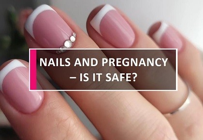 Gel polish nails and pregnancy – is it safe?