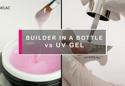 Semilac Builder In A Bottle vs Semilac UV Builder Gel